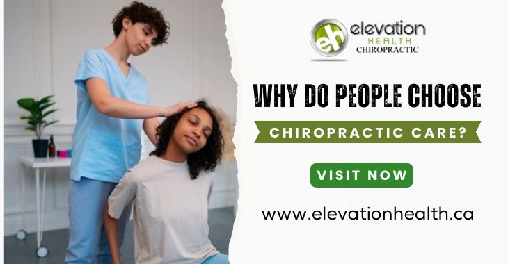 Why Do People Choose Chiropractic Care?