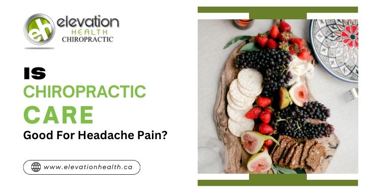 Is Chiropractic Care Good For Headache Pain?